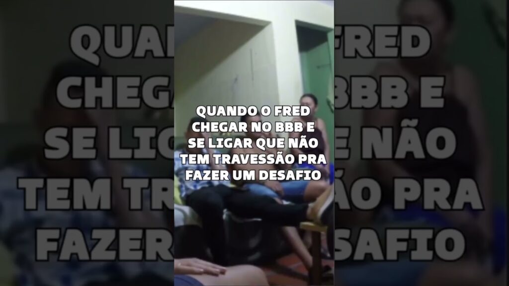 COMO VAI SER O FRED NO BBB 23 SEM O DESAFIO DO TRAVESSÃO? 🤔 #shorts