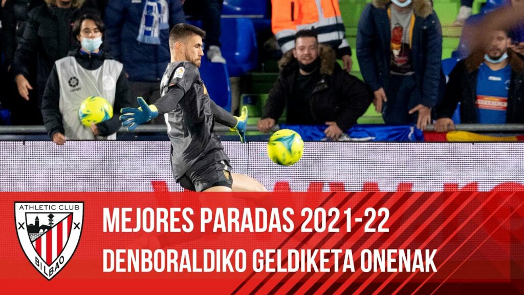 Mejores paradas 2021-22 I Athletic Club I Denboraldiko geldiketa onenak