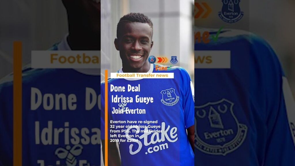 Done Deal🤝, Idrissa Gueye Join Everton