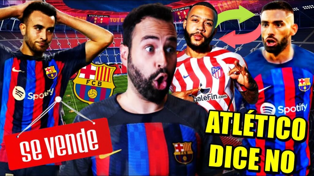 đšATLETI RECHAZA el TRUEQUE CARRASCO-MEMPHIS – BARĂA ESCUCHARĂ OFERTAS por ERIC GARCĂA en ENERO đšATLETI RECHAZA el TRUEQUE CARRASCO-MEMPHIS - BARĂA ESCUCHARĂ OFERTAS por ERIC GARCĂA en ENERO