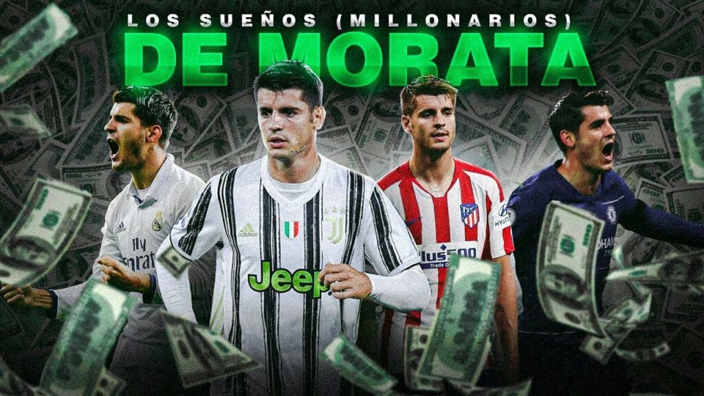 Los ‘SUEÑOS’ (millonarios) de MORATA