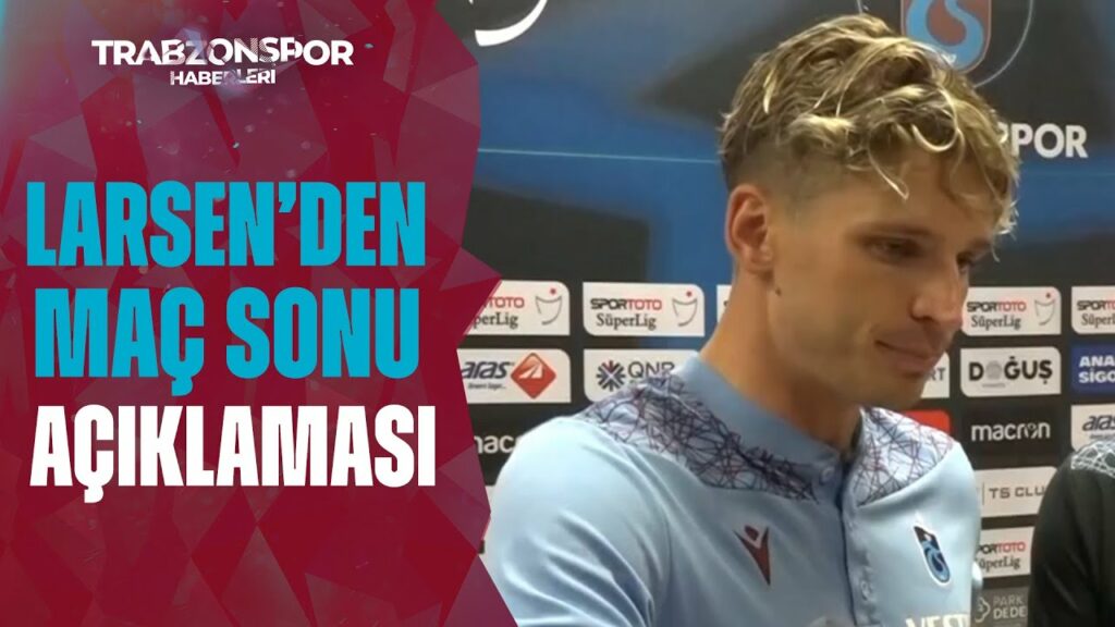 Jens Stryger Larsen: "Pek Kolay Olmadı Ama 3 Puanı Aldığımız İçin Mutluyuz"