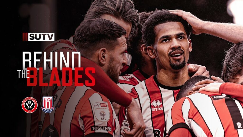 Ndiaye & Bogle x2! | Behind The Blades | Sheffield United 3-1 Stoke | Changing Room Tunnel Cam  🎞🔥