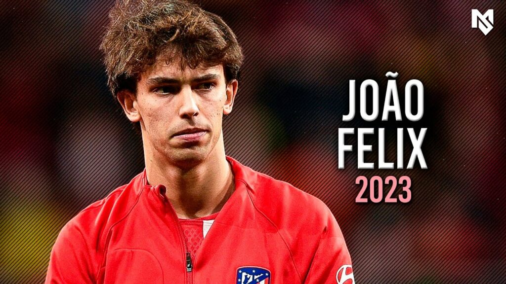 Joao Felix 2023 - Best Skills, Goals & Assists - HD
