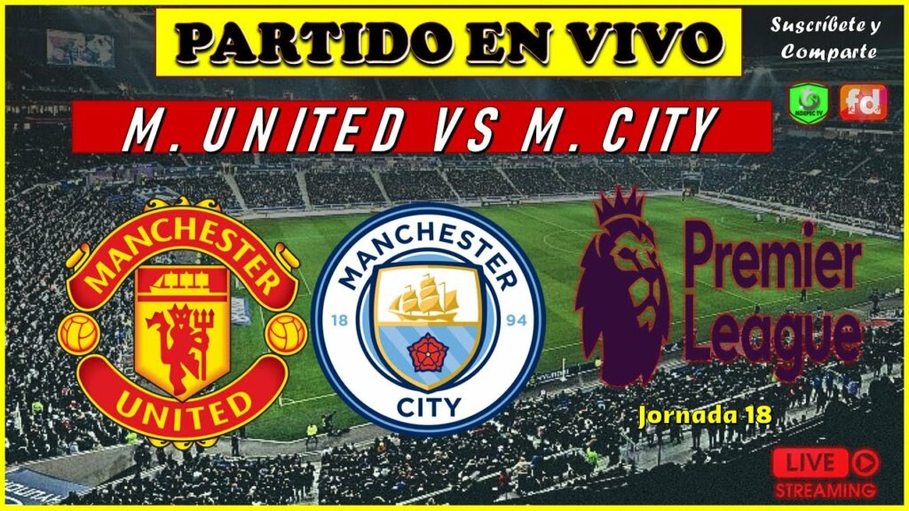 🔴 MANCHESTER UNITED 2-1 MANCHESTER CITY I PREMIER LEAGUE  en Vivo  I UNITED GANA AL CITY
