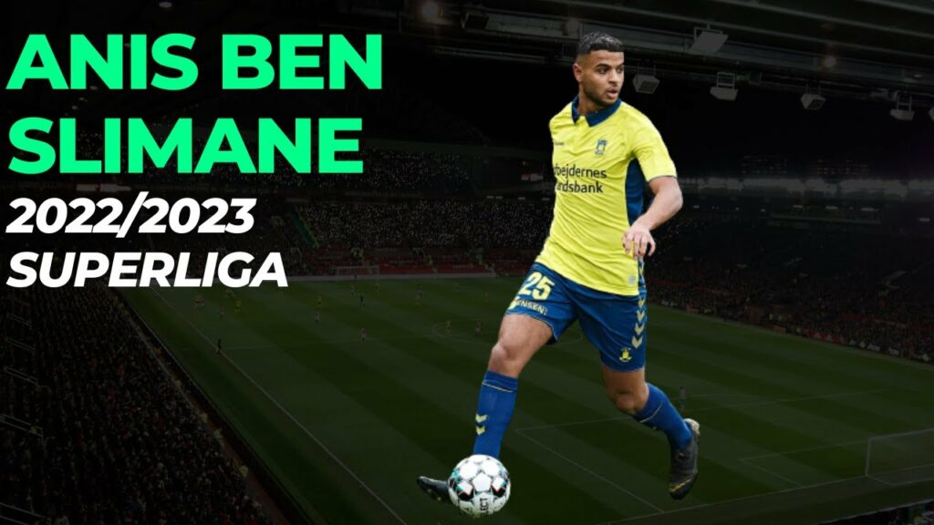 Anis Ben Slimane | Superliga | 2022/2023
