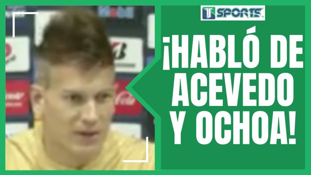 La OPINIÓN de Sebastián Sosa de Guillermo Ochoa y Carlos Acevedo como portero de Selección Mexicana