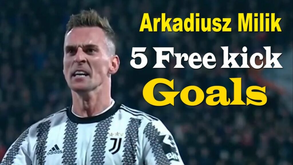 Arkadiusz Milik All 5 Free Kick Goals of all Time