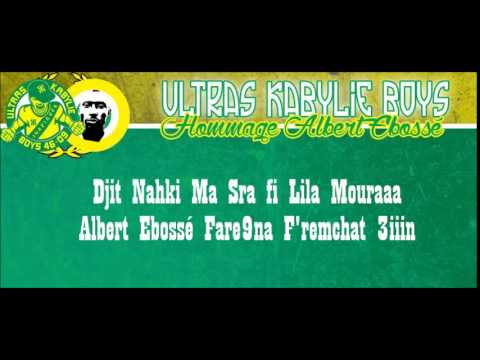 Ultras Kabylie Boys Album 2015 ''Tidett'' | Hommage Albert Ebossé Bodjongo.