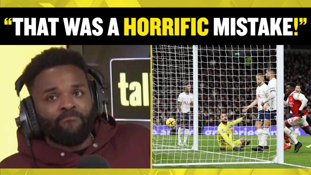 🗑️ HORRIFIC! Darren Bent & Andy Goldstein criticise Hugo Lloris for his blunder against Arsenal! 👀