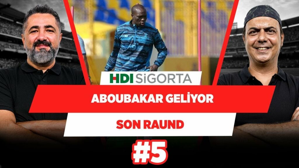 Beşiktaşlılara müjde: Aboubakar geliyor | Serdar Ali Çelikler & Ali Ece | Son Raund #5