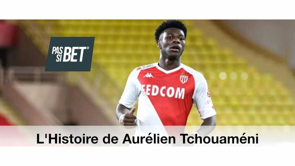 L'Histoire de Aurélien Tchouaméni