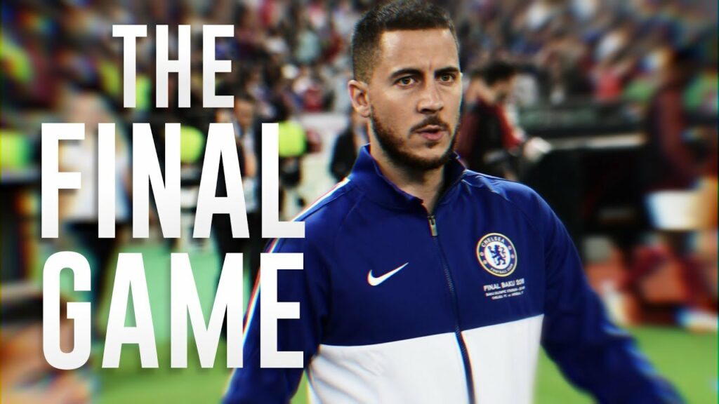 Eden Hazard | The Final Game