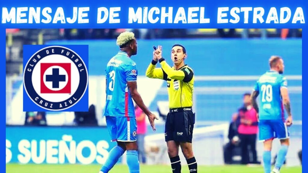 MENSAJE de Michael Estrada tras su insólita Expulsión ante Rayados / NOTICIAS CRUZ AZUL