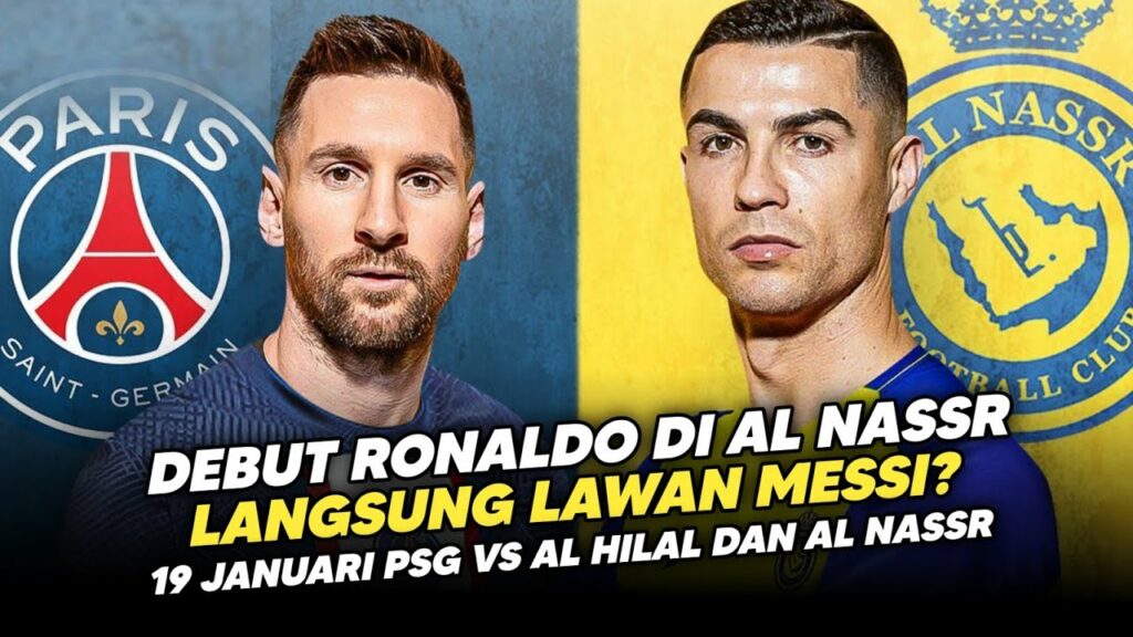 Debut Ronaldo di Al Nassr, Langsung Lawan Messi dan PSG?
