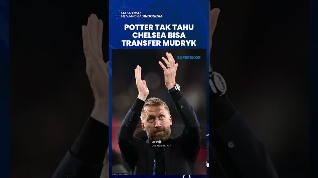 Graham Potter Mengaku Tak Tahu Bagaimana Cara Chelsea Tuntaskan Transfer Mykhailo Mudryk