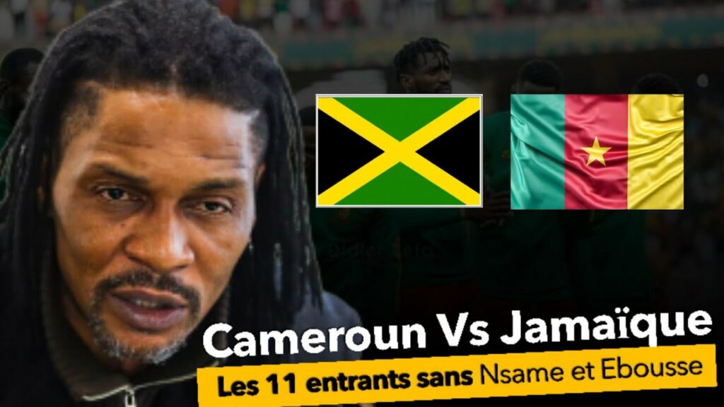 Urgent : Jamaïque Vs Cameroun ce | 11 entrants pour Rigobert Song | Nsame et Ebousse remplaçant