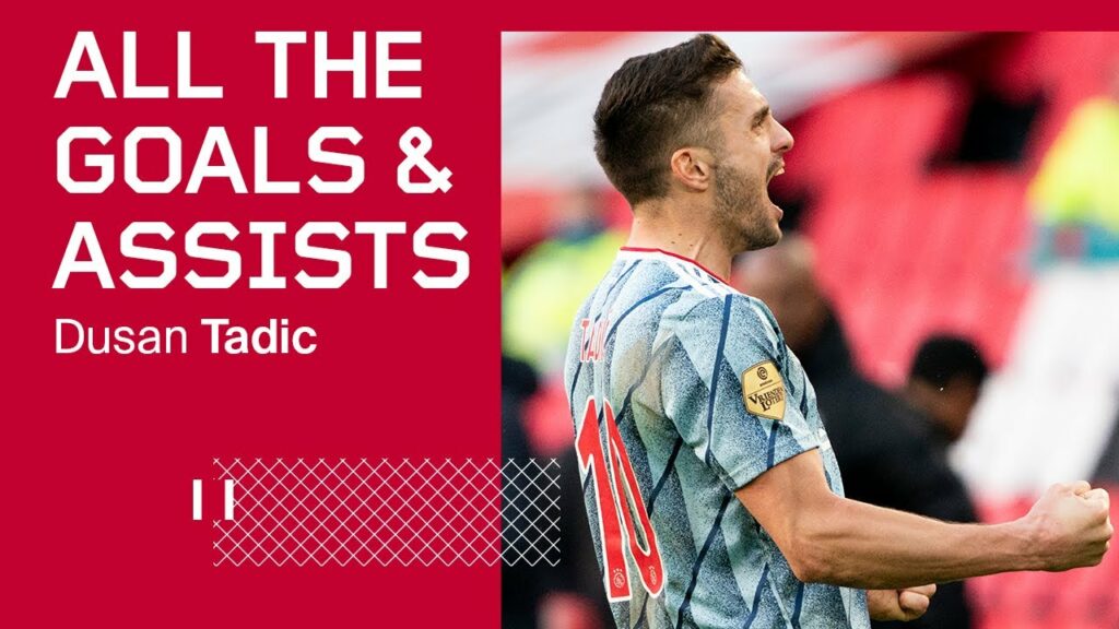 ALL GOALS & ASSISTS - Dusan Tadic 2020/21