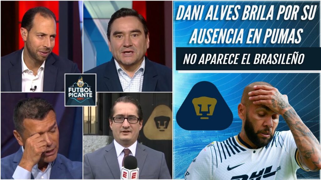 LIGA MX Dani Alves SIGUE SIN REPORTARSE con Pumas UNAM. Descartado para ser titular | Futbol Picante