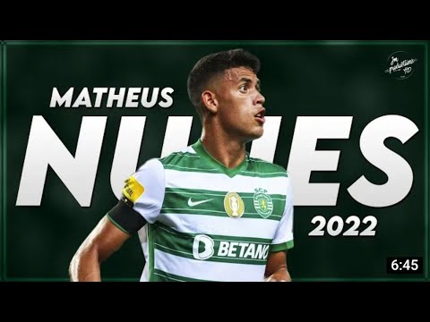 Matheus Nunes 2022 ► Amazing Skills, Assists & Goals - Sporting | HD