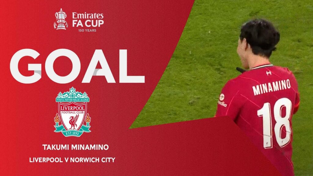 GOAL | Takumi Minamino | Liverpool v Norwich City | Fifth Round | Emirates FA Cup 2021-22