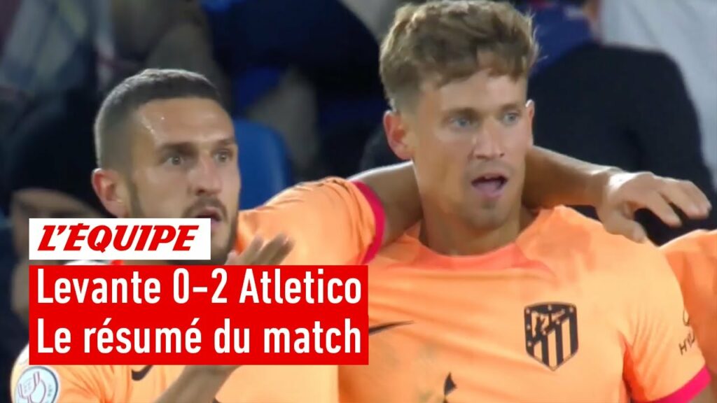 L'Atletico de Griezmann l'emporte à Levante : le résumé du 8e de finale de la Coupe du Roi L'Atletico de Griezmann l'emporte à Levante : le résumé du 8e de finale de la Coupe du Roi