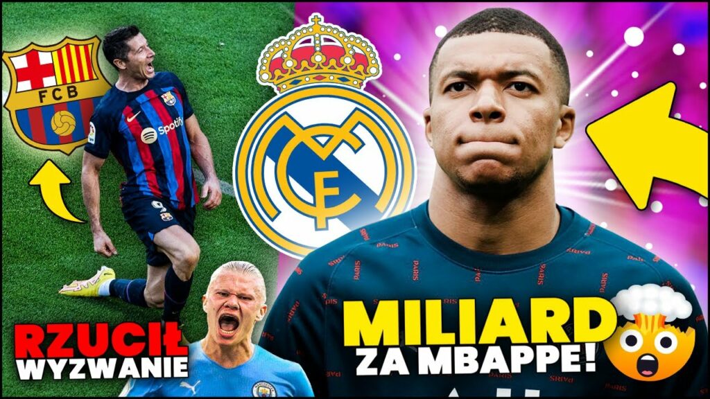 WOW! Mbappe POTAJEMNIE ROZMAWIA Z REALEM MADRYT! MILIARD za FRANCUZA? Haaland RZUCIŁ WYZWANIE LEWEMU