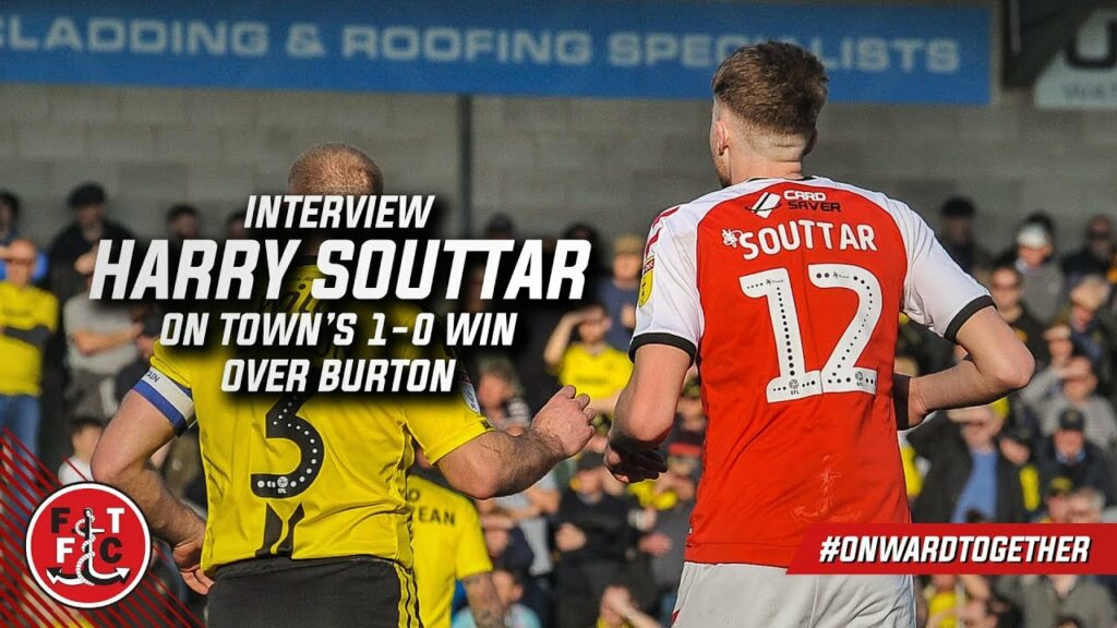 Harry Souttar after his man of the match performance against Burton | Post Match