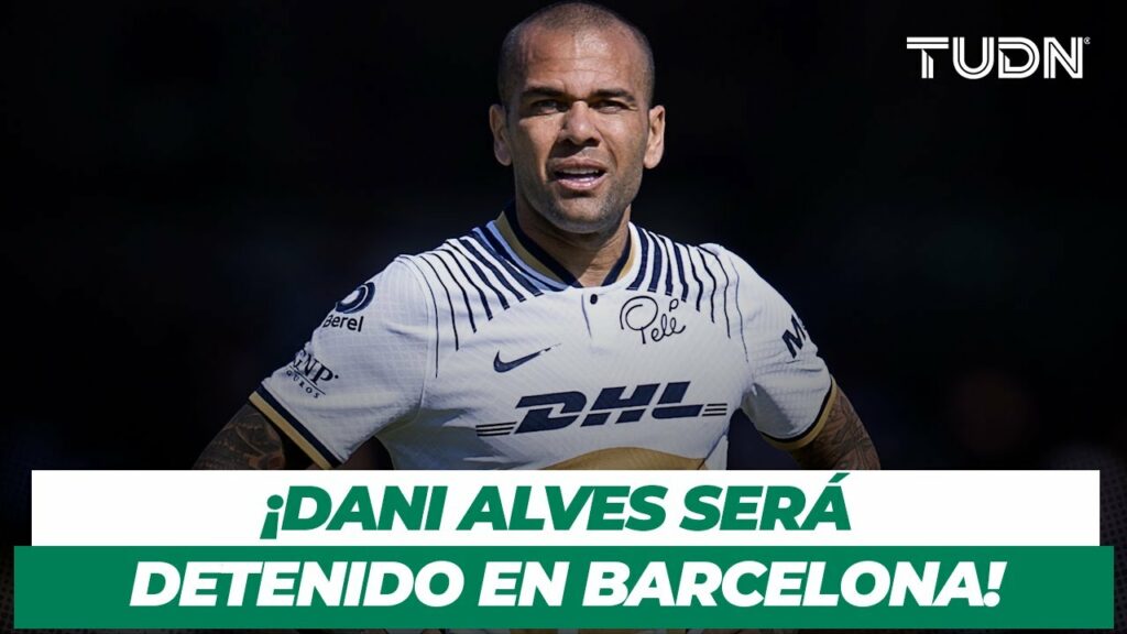 ÚLTIMO MOMENTO 🚨: ¡Dani Alves debe declarar en Barcelona en calidad de detenido! I TUDN