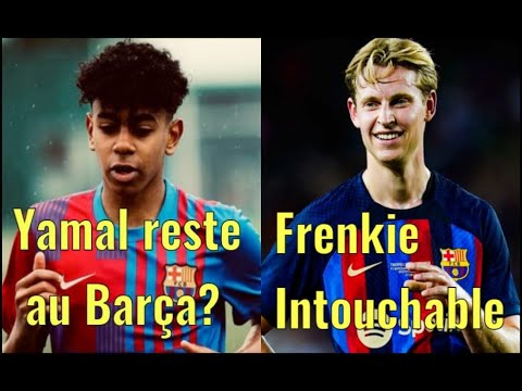 Lamine Yamal reste au Barça? - Frenkie de Jong est intouchable