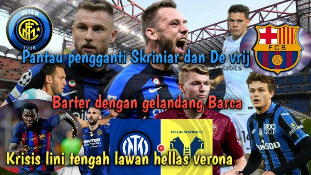 OPTIMIS SKRINIAR DAN DE VRIJ ,PANTAU  BEK  ,KRISIS LAPANGAN TENGAH LAWAN VERONA,BARTER PEMAIN BARCA
