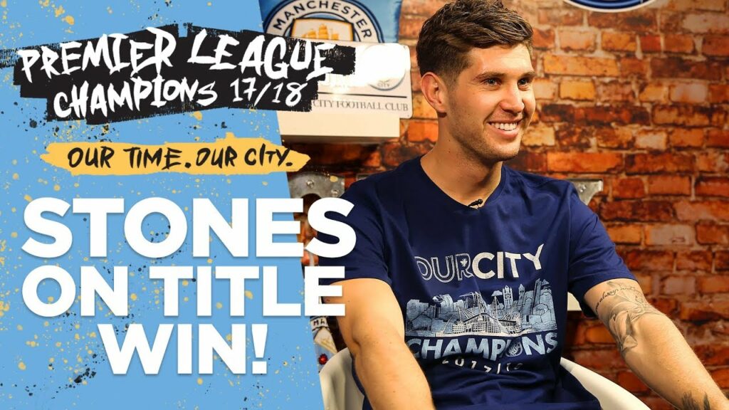 A DREAM COME TRUE! | John Stones Interview | Premier League Champions 17/18