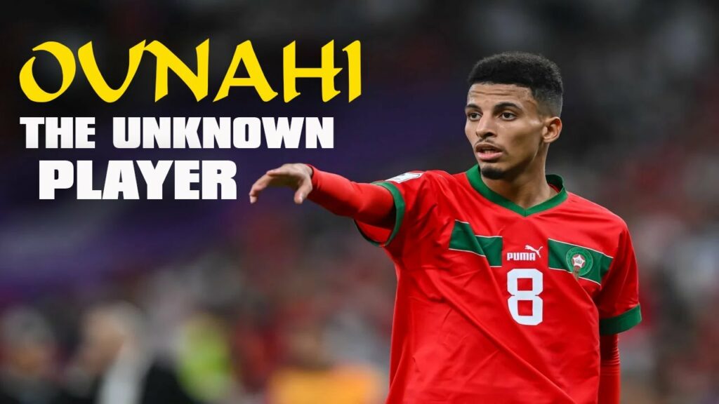 Azzedine Ounahi The Unknown Player Blasts to The Top
