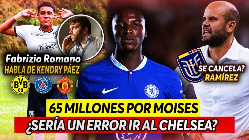 MOISES CAICEDO CERCA del CHELSEA | ANUNCIAN a KENDRY PÁEZ como LA FUTURA ESTRELLA | ESTRADA a BRASIL