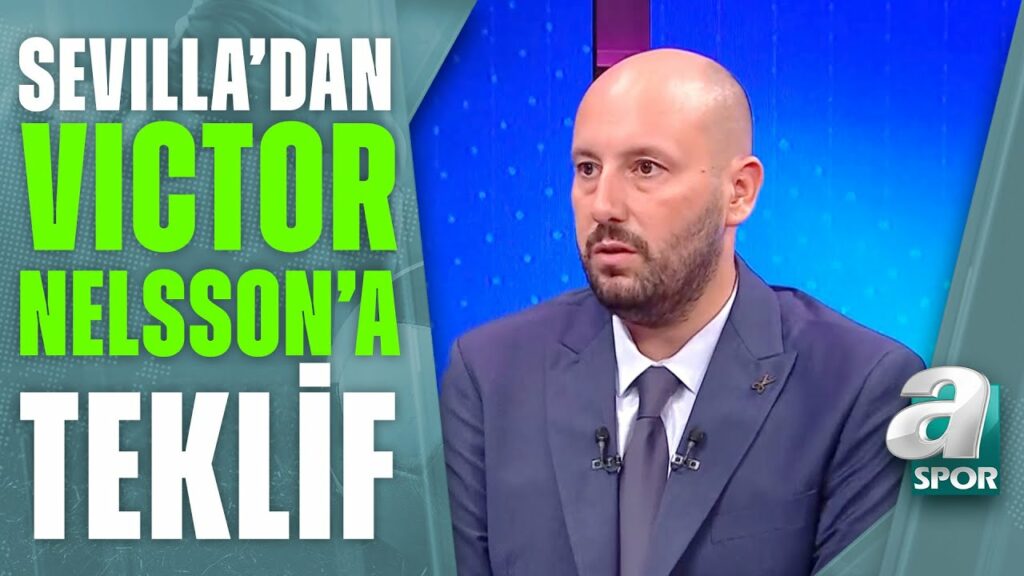 Mehmet Özcan: "Sevilla Victor Nelsson İçin Galatasaray'a 13 Milyon € Teklif Etti." / A Spor