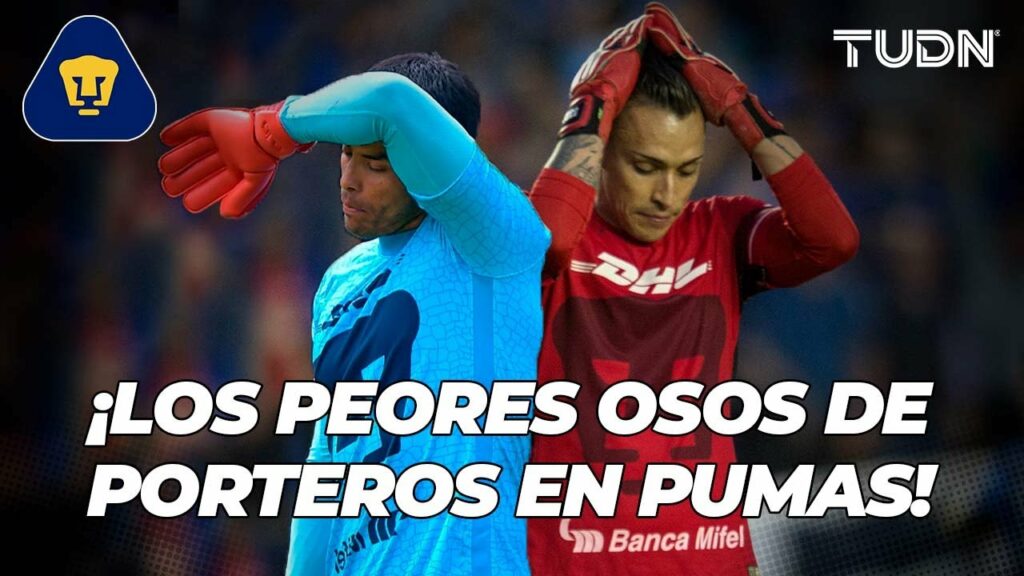 ¡TRÁGAME TIERRA! 😮 Cinco 'osotes’ de porteros de Pumas en los últimos años | TUDN