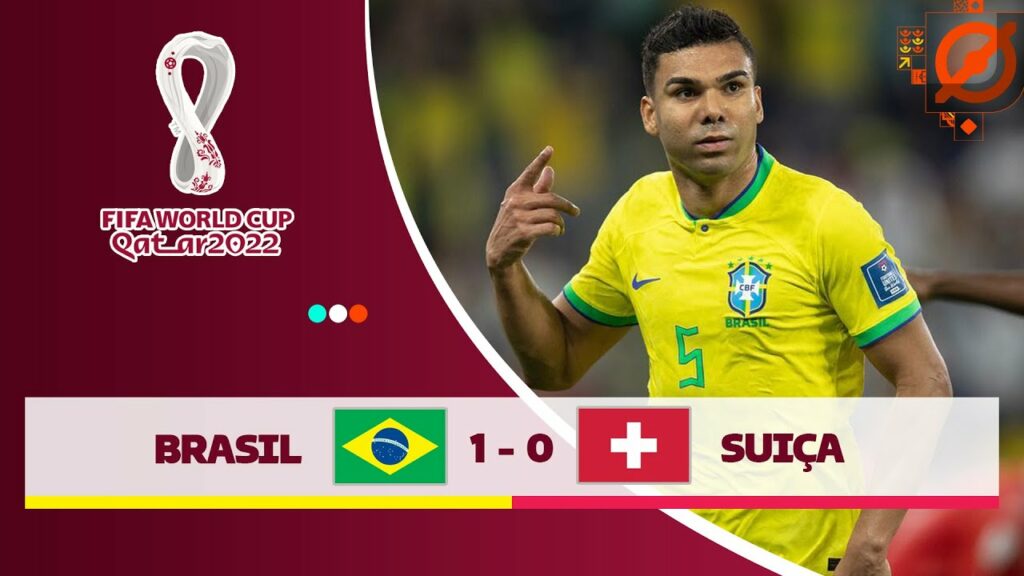 Brasil 1 x 0 Suiça - O DIA EM QUE O CASEMIRO FEZ UM GOLAÇO E GARANTIA A VITÓRIA