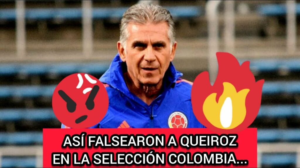 ATENCIÓN!!! ASÍ LE HICIERON EL 'CAJÓN' A QUEIROZ EN COLOMBIA - EL DT EXPLOTÓ...