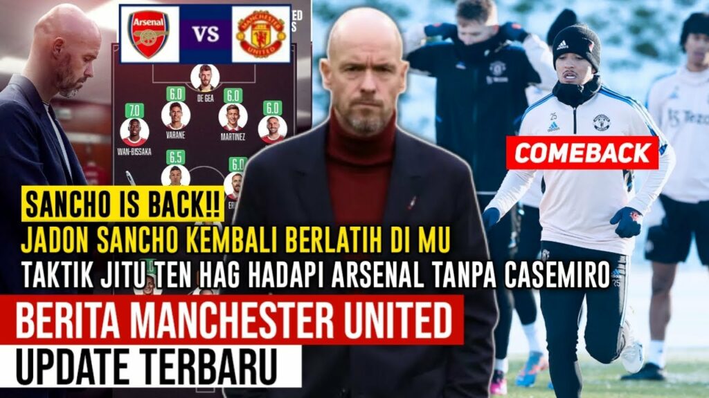 COMEBACK SANCHO 🧐 ETH SENANG SANCHO COMEBACK 😁TAKTIK ETH JUNGKALKAN ARSENAL🔴 Berita MU