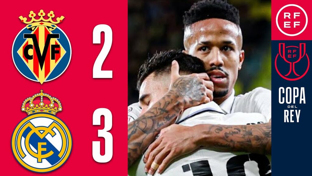 Resumen | Copa del Rey | Villarreal CF 2-3 Real Madrid | Octavos de final