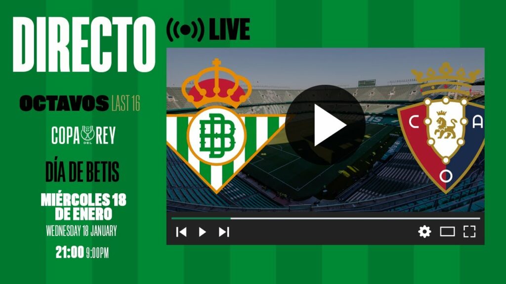 🚨 DIRECTO | Real Betis-CA Osasuna | VÍVELO CON NOSOTROS