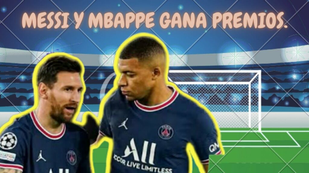 MESSI Y MBAPPE GANA PREMIOS.  El PSG está ORGULLOSO - Noticias destacados