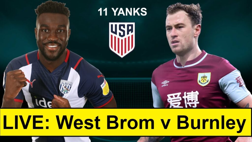 West Bromwich v Burnely LIVE watch-along