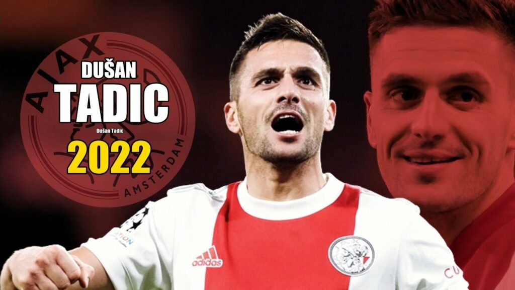Dušan Tadic 2022 ● Amazing Skills Show in Champions League | HD