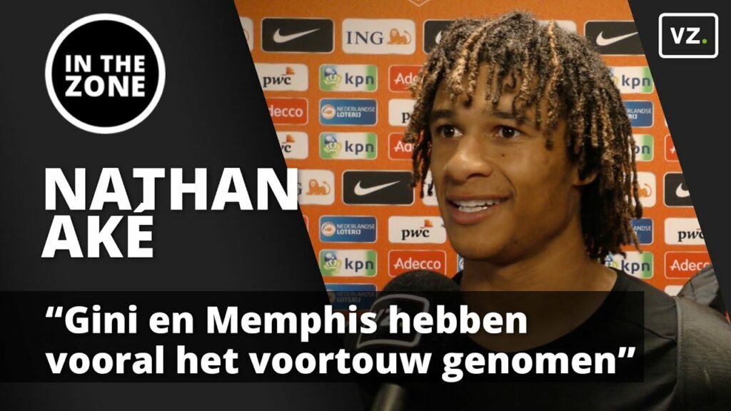 Nathan Aké: 'Gini en Memphis hebben vooral het voortouw genomen'