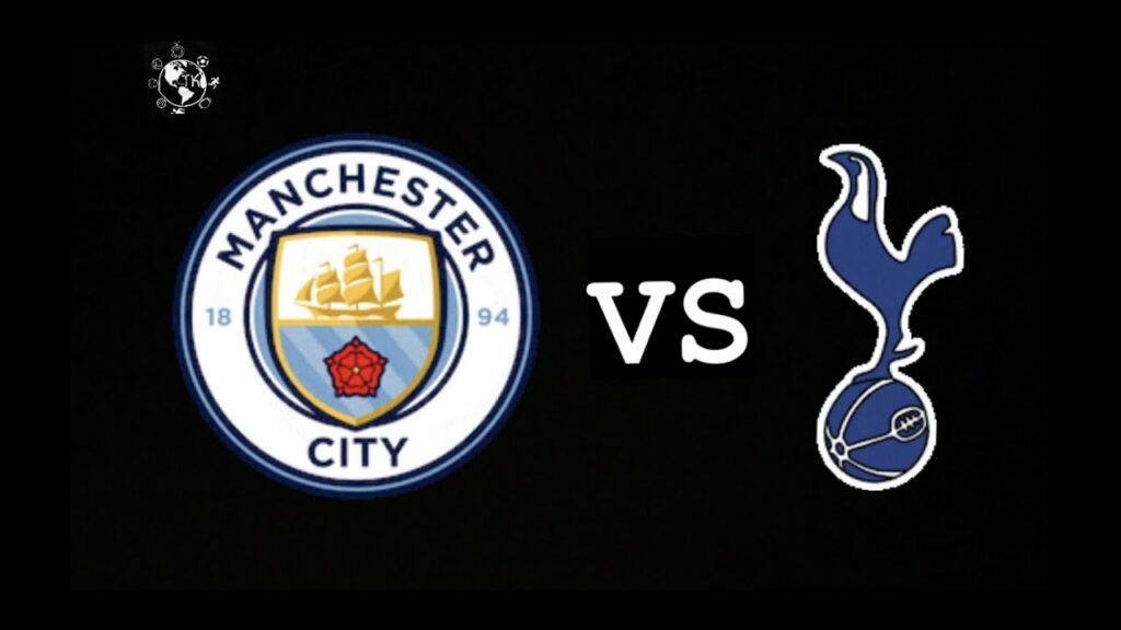 MANCHESTER CITY VS TOTTENHAM