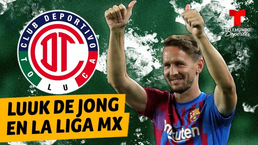 Luuk de Jong firma con Toluca y llegaría a la Liga MX | Telemundo Deportes