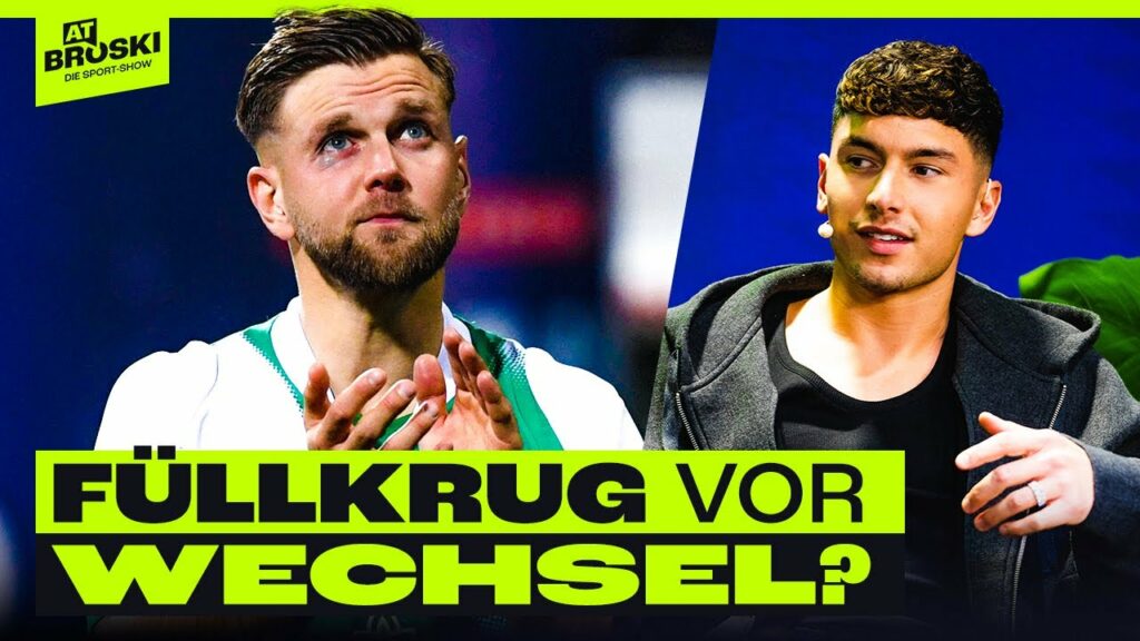 NICLAS FÜLLKRUG vor WECHSEL? 😨 WARUM er den BERATER WECHSELT ❓ At Broski - die Sport-Show