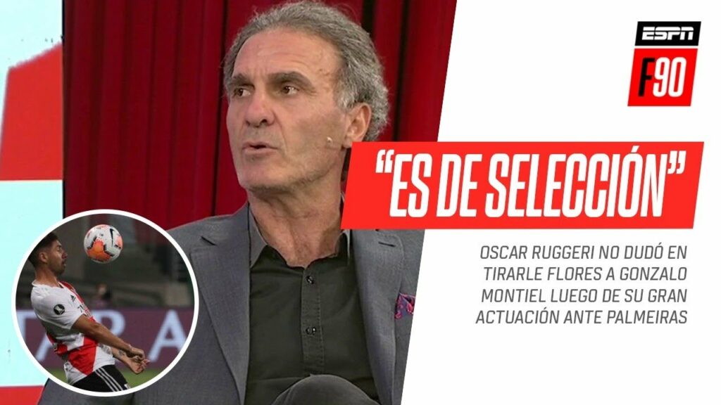 "Es un jugador de Selección": los interminables elogios de Oscar #Ruggeri para Gonzalo #Montiel