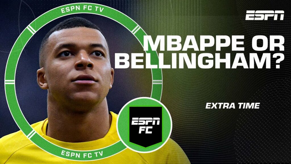 Would Real Madrid be better off with Kylian Mbappe or Jude Bellingham? | ESPN FC Extra Time